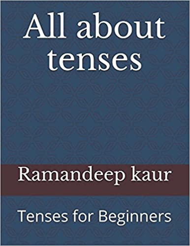 خرید و دانلود نسخه کامل کتاب All about tenses: Tenses for Beginners (Grammar) – + PDF