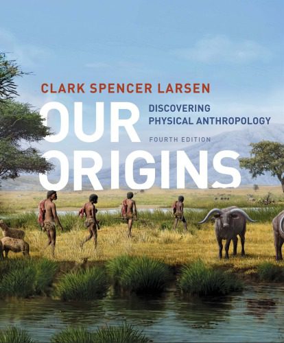 خرید و دانلود نسخه کامل کتاب Our Origins: Discovering Physical Anthropology (4th Edition) – Pdf