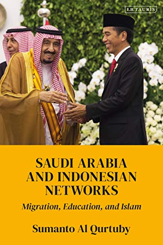 خرید و دانلود نسخه کامل کتاب Saudi Arabia and Indonesian Networks: Migration  Education  and Islam[2019] – PDF
