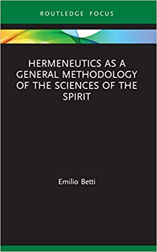 خرید و دانلود نسخه کامل کتاب Hermeneutics as a General Methodology of the Sciences of the Spirit (Law and Politics) [202
