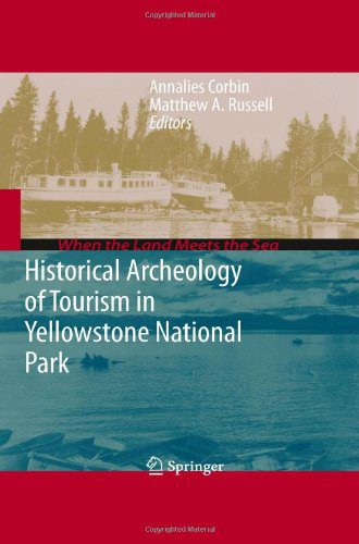 خرید و دانلود نسخه کامل کتاب Historical Archeology of Tourism in Yellowstone National Park – PDF