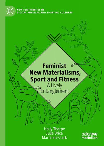 خرید و دانلود نسخه کامل کتاب Feminist New Materialisms  Sport and Fitness: A Lively Entanglement – PDF