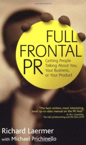 خرید و دانلود نسخه کامل کتاب Full Frontal PR: Getting People Talking about You  Your Business  or Your Product – PDF