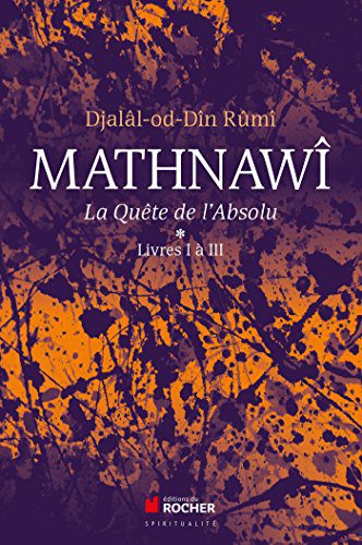 خرید و دانلود نسخه کامل کتاب Mathnawî  la quête de l Absolu: Tomes 1  Livres I à III (Beaux Livres) (French Edition) –