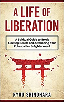 خرید و دانلود نسخه کامل کتاب A Life of Liberation: A Spiritual Guide to Break Limiting Beliefs and Awakening Your Potent