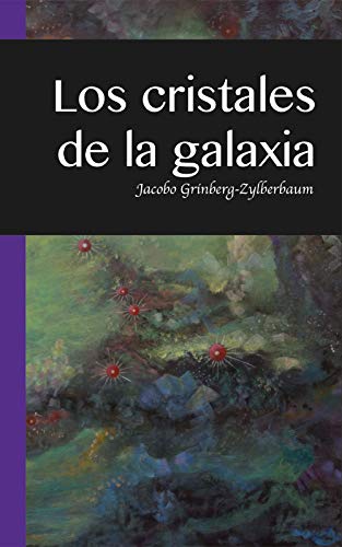 خرید و دانلود نسخه کامل کتاب Los Cristales de la Galaxia (Spanish Edition) – + pdf