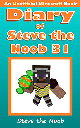خرید و دانلود نسخه کامل کتاب Diary of Steve the Noob 31 (An Unofficial Minecraft Book) (Diary of Steve the Noob Collecti