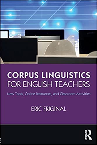 خرید و دانلود نسخه کامل کتاب Corpus Linguistics for English Teachers: Tools  Online Resources  and Classroom Activities