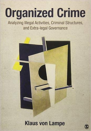 خرید و دانلود نسخه کامل کتاب Organized Crime: Analyzing Illegal Activities  Criminal Structures  and Extra-legal Govern