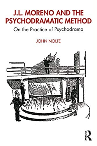 خرید و دانلود نسخه کامل کتاب J.L. Moreno and the Psychodramatic Method: On the Practice of Psychodrama – Pdf