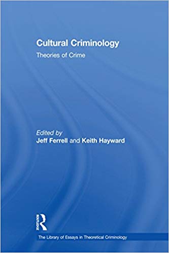 خرید و دانلود نسخه کامل کتاب Cultural Criminology: Theories of Crime (The Library of Essays in Theoretical Criminology)