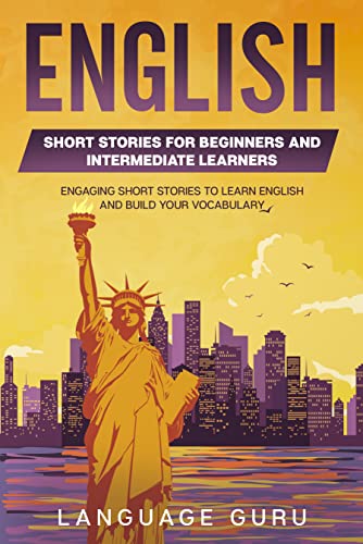 خرید و دانلود نسخه کامل کتاب English Short Stories for Beginners and Intermediate Learners: Engaging Short Stories to Le
