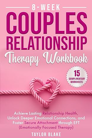 خرید و دانلود نسخه کامل کتاب 8-Week Couples Relationship Therapy Workbook: Achieve Lasting Relationship Health  Unlock D