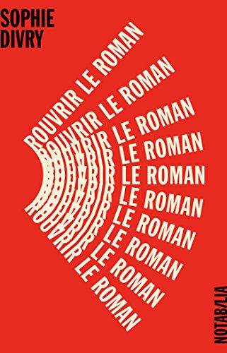 خرید و دانلود نسخه کامل کتاب Rouvrir le roman (Notabilia t. 32) – + pdf