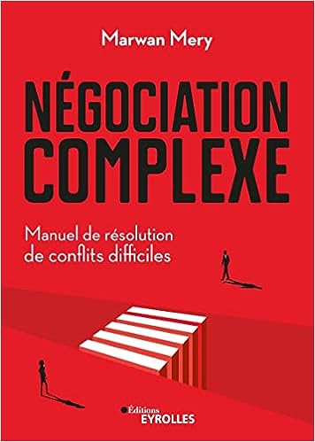 خرید و دانلود نسخه کامل کتاب Négociation complexe: Manuel de résolution de conflits difficiles – + Pdf