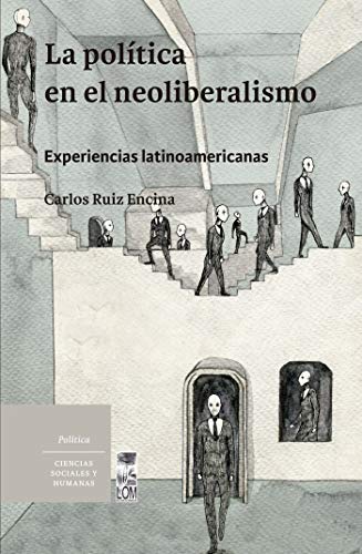 خرید و دانلود نسخه کامل کتاب La política en el neoliberalismo – experiencias latinoamericanas – + pdf