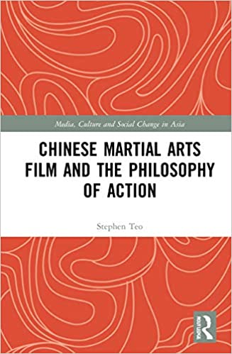 خرید و دانلود نسخه کامل کتاب Chinese Martial Arts Film and the Philosophy of Action (Media  Culture and Social Change in