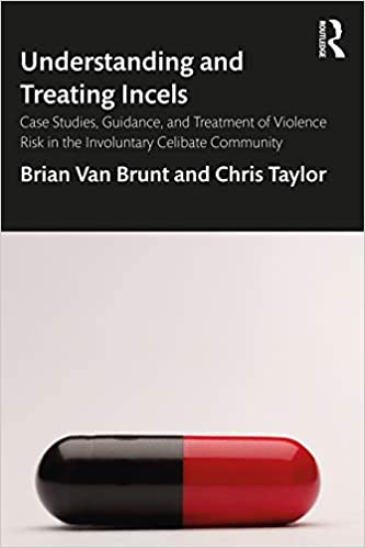 خرید و دانلود نسخه کامل کتاب Understanding and Treating Incels: Case Studies  Guidance  and Treatment of Violence Risk i