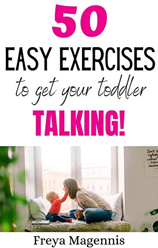 خرید و دانلود نسخه کامل کتاب 50 Easy Exercises to Get Your Toddler Talking: Designed by a Speech and Language Pathologis