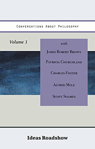 خرید و دانلود نسخه کامل کتاب Conversations About Philosophy  Volume 1 (Ideas Roadshow Collections) – + pdf
