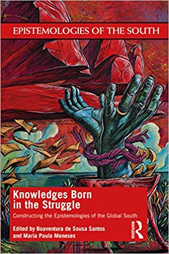خرید و دانلود نسخه کامل کتاب Knowledges Born in the Struggle: Constructing the Epistemologies of the Global South (Epis
