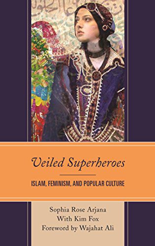 خرید و دانلود نسخه کامل کتاب Veiled Superheroes: Islam  Feminism  and Popular Culture – PDF