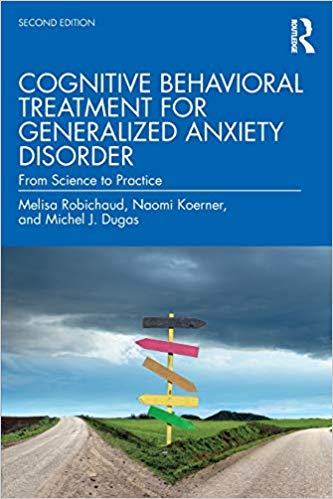خرید و دانلود نسخه کامل کتاب Cognitive Behavioral Treatment for Generalized Anxiety Disorder (2nd Edition) Robichaud  Me