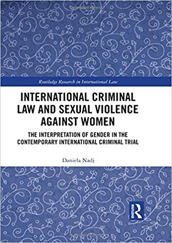خرید و دانلود نسخه کامل کتاب International Criminal Law and Sexual Violence against Women The Interpretation of Gender i