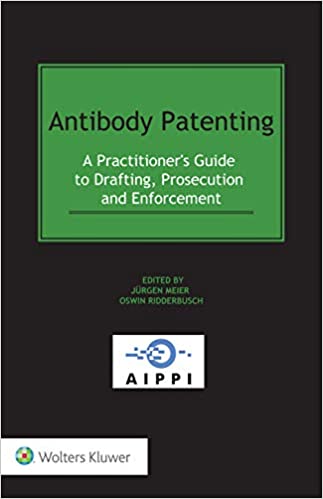 خرید و دانلود نسخه کامل کتاب Antibody Patenting: A Practitioner s Guide to Drafting  Prosecution and Enforcement – +
