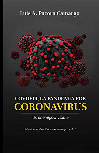 خرید و دانلود نسخه کامل کتاب COVID 19  LA PANDEMIA POR CORONAVIRUS: Enfrentando a un enemigo invisible (Spanish Edition