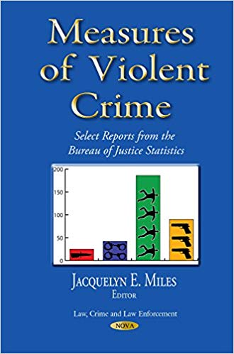 خرید و دانلود نسخه کامل کتاب Measures of Violent Crime: Select Reports from the Bureau of Justice Statistics (Law  Crim