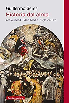 خرید و دانلود نسخه کامل کتاب Historia del alma: (Antigüedad  Edad Media  Siglo de Oro) (Narrativa) (Spanish Edition) –