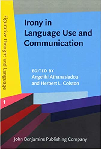 خرید و دانلود نسخه کامل کتاب Irony in Language Use and Communication BY Athanasiadou – Pdf