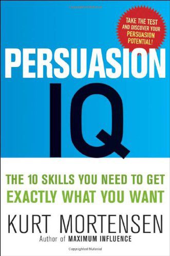 خرید و دانلود نسخه کامل کتاب Persuasion IQ: The 10 Skills You Need to Get Exactly What You Want – PDF