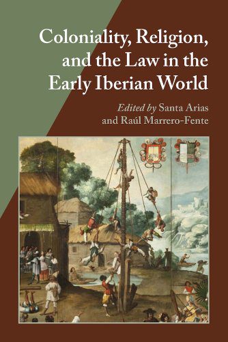 خرید و دانلود نسخه کامل کتاب Coloniality  Religion  and the Law in the Early Iberian World – PDF
