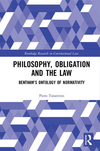 خرید و دانلود نسخه کامل کتاب Philosophy  Obligation and the Law: Bentham’s Ontology of Normativity – PDF