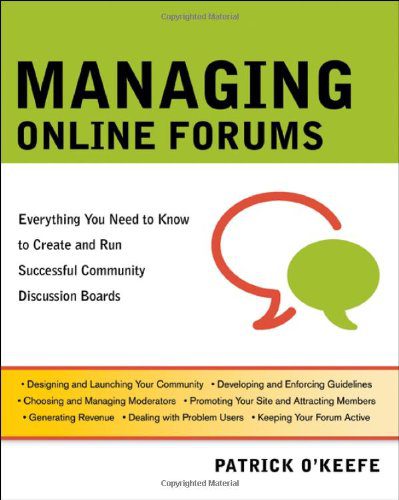 خرید و دانلود نسخه کامل کتاب Managing Online Forums: Everything You Need to Know to Create and Run Successful Community