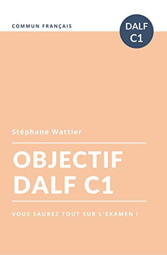 خرید و دانلود نسخه کامل کتاب Objectif DALF C1 (Objectifs t. 3) (French Edition) – + Pdf