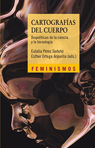 خرید و دانلود نسخه کامل کتاب Cartografías del cuerpo: Biopolíticas de la ciencia y la tecnología (Feminismos) – + Pdf