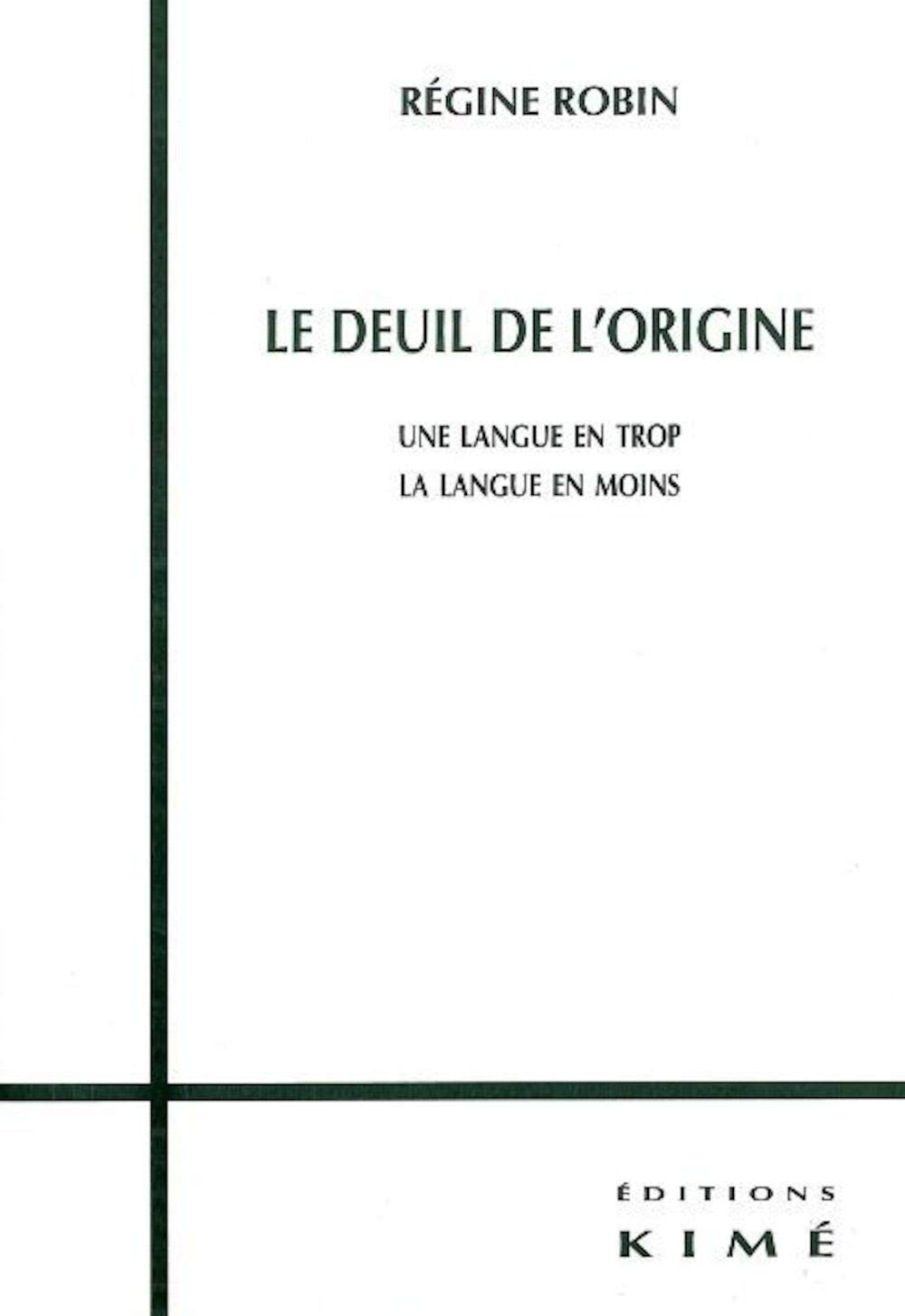 خرید و دانلود نسخه کامل کتاب LE DEUIL DE L ORIGINE: Une langue en trop  une langue en moins (Détours littéraires) (Frenc
