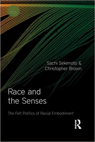 خرید و دانلود نسخه کامل کتاب Race and the Senses The Felt Politics of Racial Embodiment (Sensory Studies) [2020] – PDF