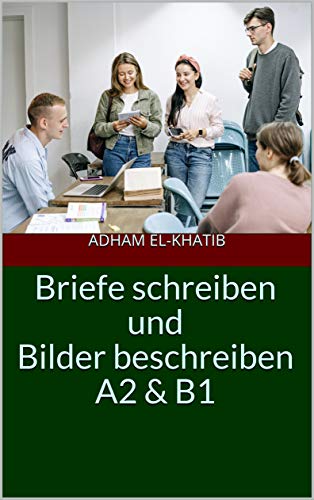 خرید و دانلود نسخه کامل کتاب Briefe schreiben und Bilder beschreiben A2 & B1 – Pdf