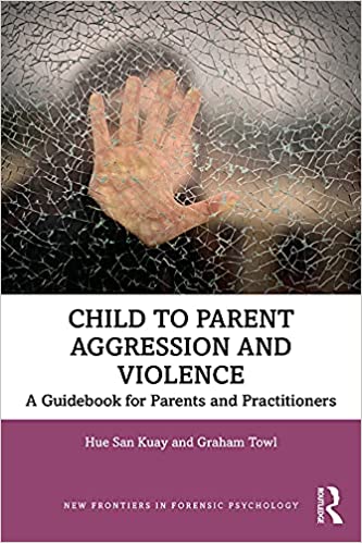 خرید و دانلود نسخه کامل کتاب Child to Parent Aggression and Violence: A Guidebook for Parents and Practitioners – Pdf