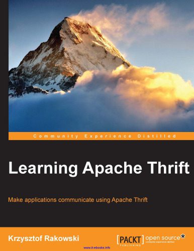 خرید و دانلود نسخه کامل کتاب Learning Apache Thrift: Make applications cross-communicate using Apache Thrift!