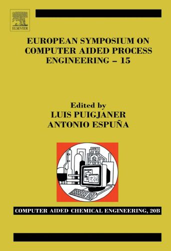 خرید و دانلود نسخه کامل کتاب European Symposium on Computer-aided Process Engineering-15: 38th European Symposium of the