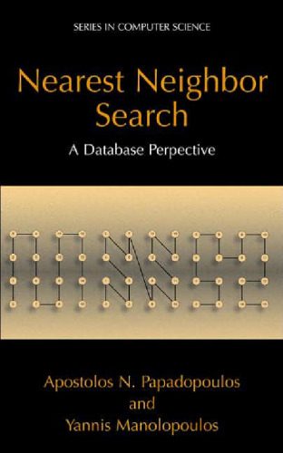 خرید و دانلود نسخه کامل کتاب Nearest Neighbor Search:: A Database Perspective (Series in Computer Science)
