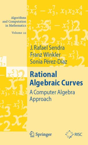 خرید و دانلود نسخه کامل کتاب Rational Algebraic Curves: A Computer Algebra Approach (Algorithms and Computation in Mathe