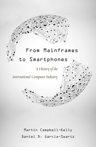 خرید و دانلود نسخه کامل کتاب From Mainframes to Smartphones: A History of the International Computer Industry