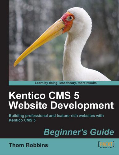 خرید و دانلود نسخه کامل کتاب Kentico CMS 5 Website Development: Beginner s Guide