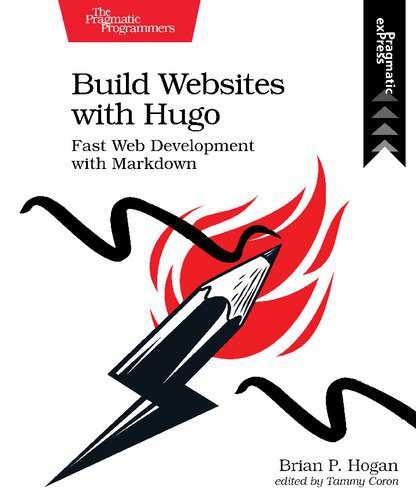 خرید و دانلود نسخه کامل کتاب Build Websites with Hugo: Fast Web Development with Markdown